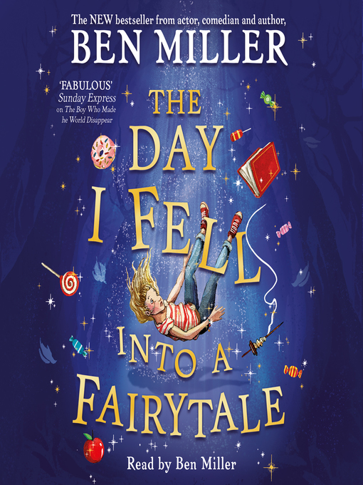 Title details for The Day I Fell Into a Fairytale by Ben Miller - Wait list